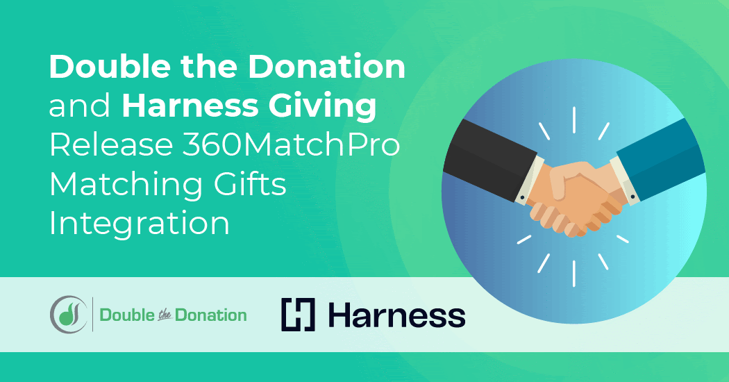 Double the Donation and Harness Giving Release 360MatchPro Matching