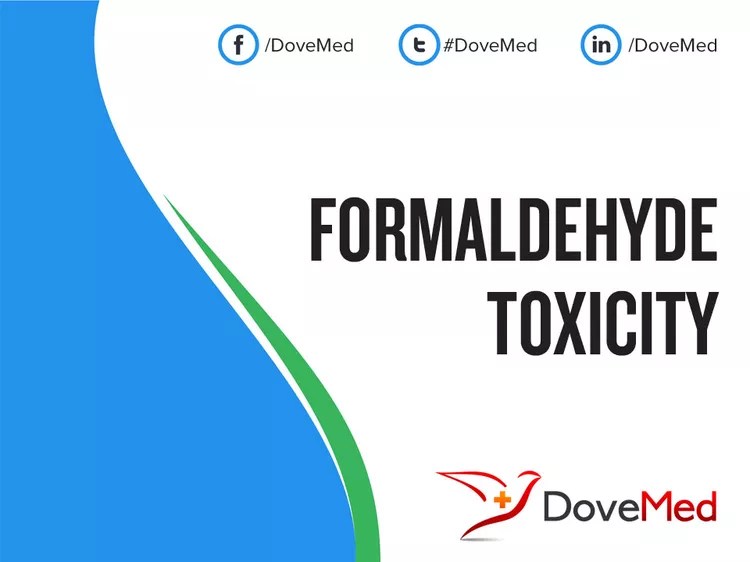 Formaldehyde Toxicity DoveMed