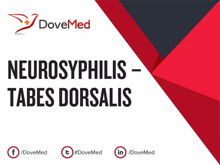 Neurosyphilis Tabes Dorsalis DoveMed