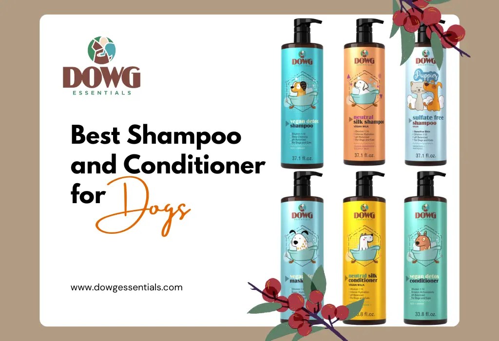Best Shampoo and Conditioner for Dog DOWG Essentials