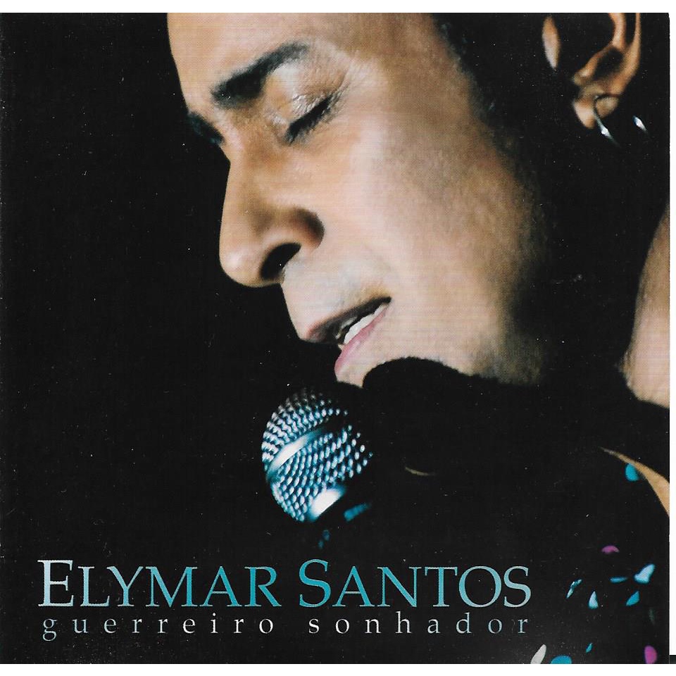 CD ELIMAR SANTOS GUERREIRO SONHADOR Shopee Brasil