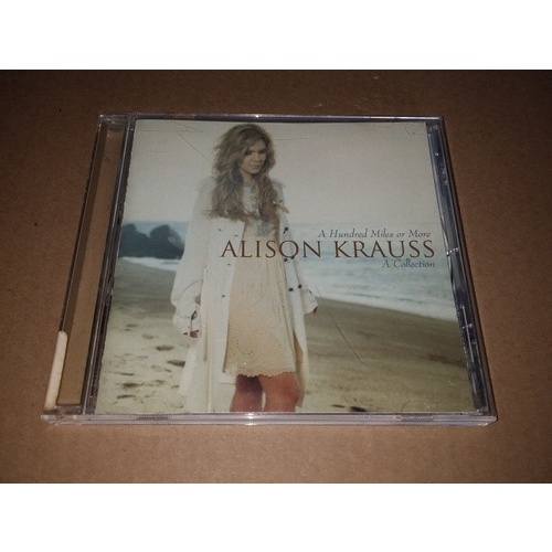Cd Alison Krauss A Hundred Miles Or More A Collection /imp. Shopee Brasil