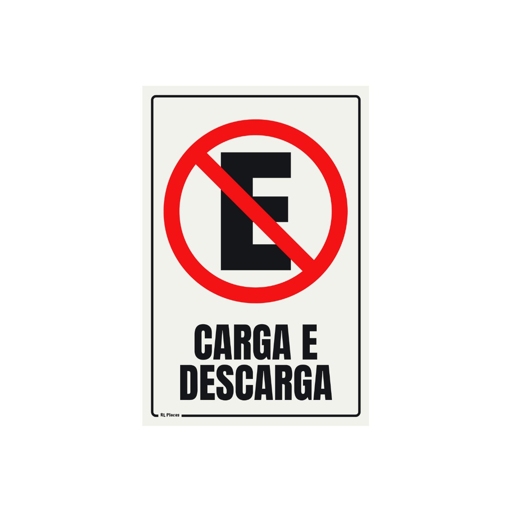 Placa de Sinalização Proibido Estacionar Carga e Descarga 20 x 30 Vertical Shopee Brasil