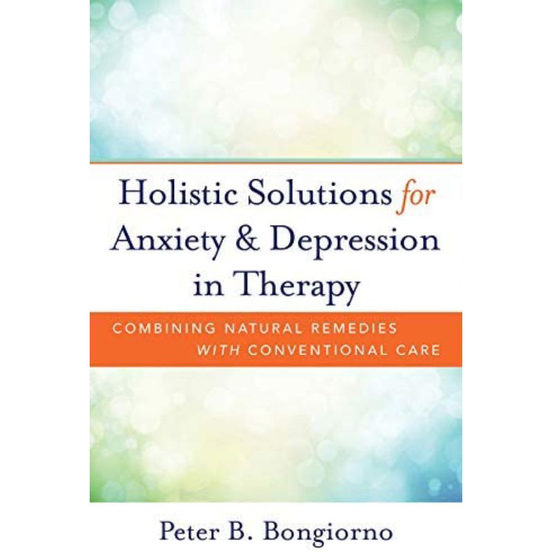 Jual Holistic Solutions for Anxiety &, Depression in Theraphy (Ukuran B5) Shopee Indonesia