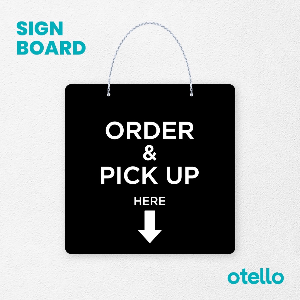 Jual Otello Signage Order & Pick Up Here Tegak Signage Board Acrylic Gantung Akrilik Rantai