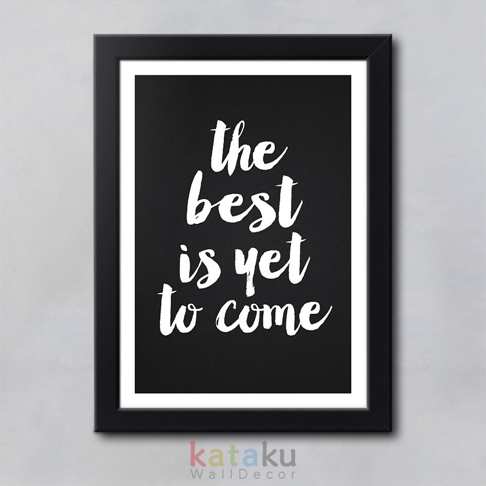 Jual Hiasan Dinding Quotes Inspiratif The Best Is Yet To Come Wall