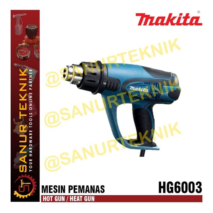Jual Mesin Pemanas / Hot Gun / Heat Gun Makita HG6003 (HG 6003