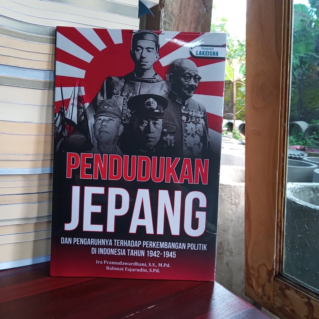 Jual 120. PENDUDUKAN JEPANG DAN PENGARUHNYA TERHADAP PERKEMBANGAN