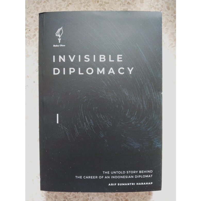 Jual Buku Invisible Diplomacy The Untold Story Behind The Career of(05)