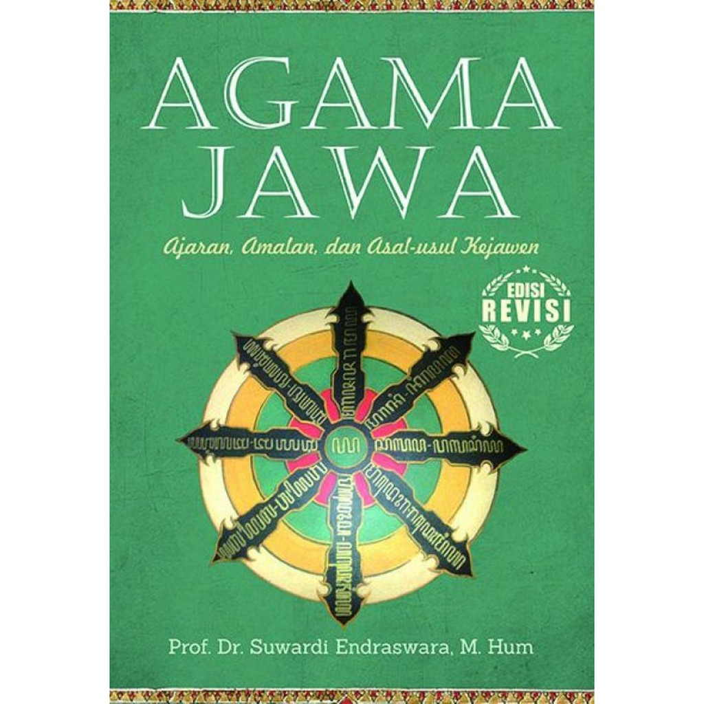 Jual Jual Agama Jawa Ajaran Amalan dan Asal usul Kejawen Edisi Revisi
