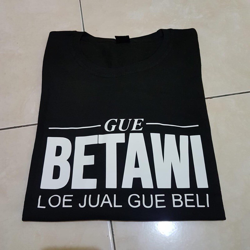 Jual BAJU KAOS GUE BETAWI LOE JUAL GUE BELI BETAWI KAOSBETAWI