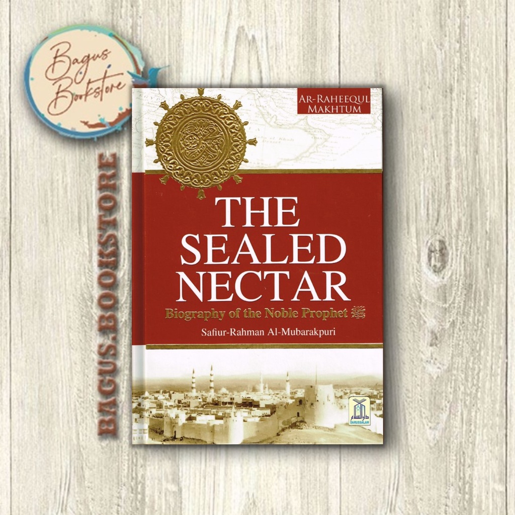 Jual The Sealed Nectar Biography of Prophet Muhammad Safiur Rahman