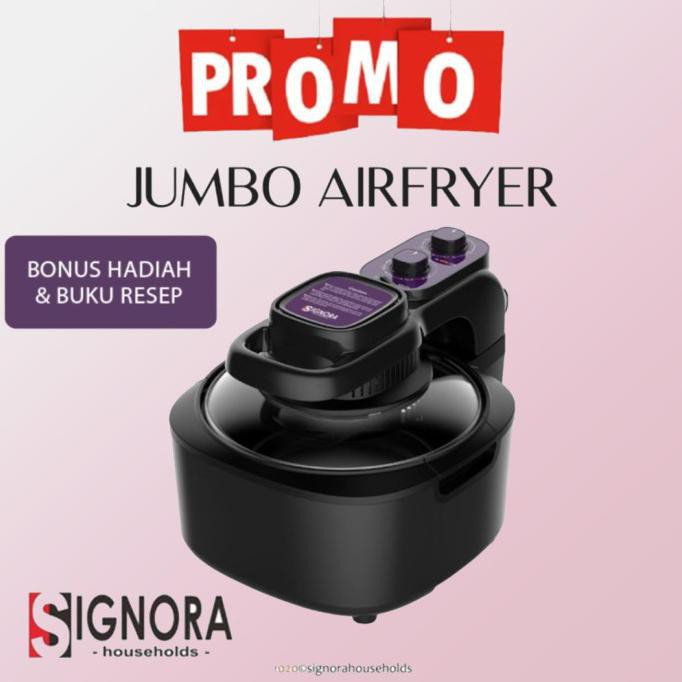 Jual Jumbo Air Fryer Signora / Airfryer Signora / Airfryer Shopee