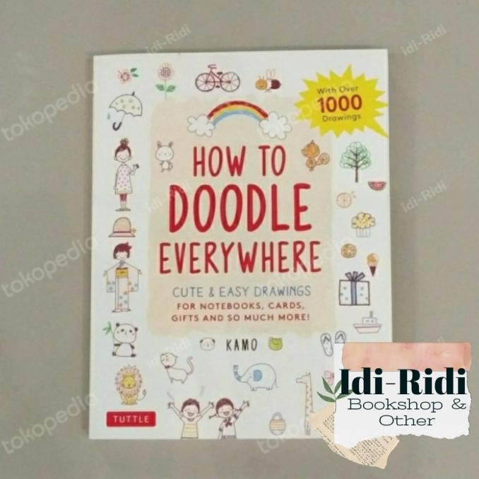 Jual Diskon How To Doodle Everywhere Cute & Easy Drawings For