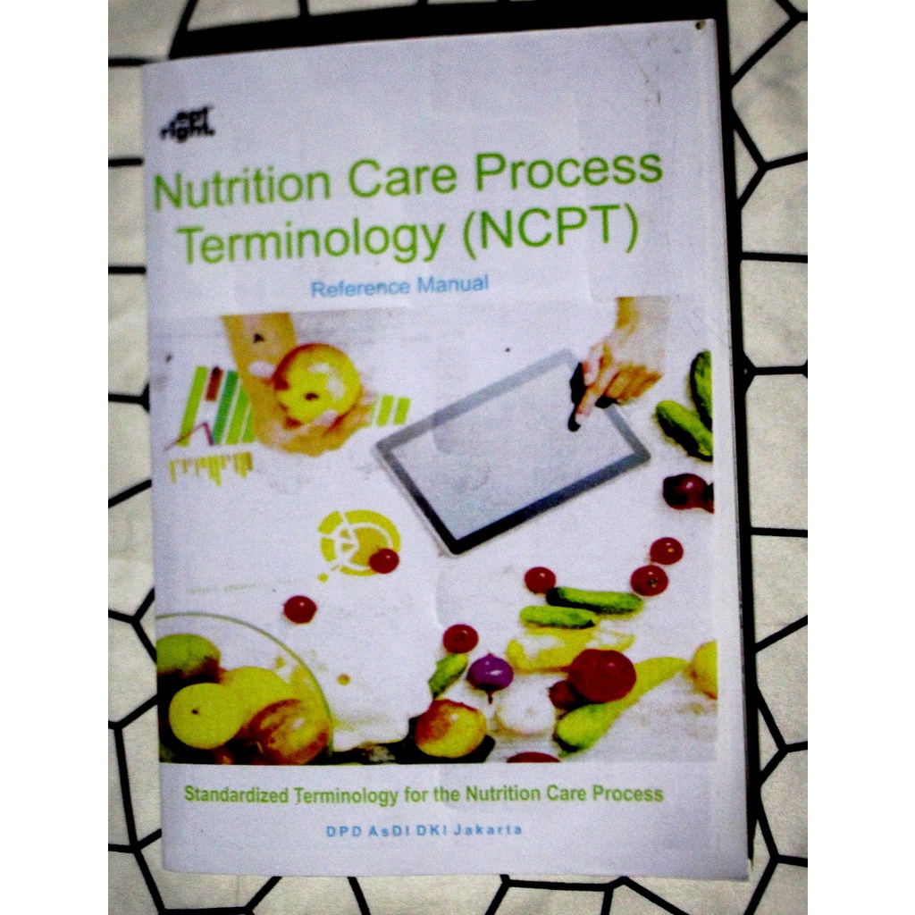 Jual BESTSELLER NUTRITION CARE PROCESS TERMINOLOGY (NCPT) REFERENCE MANUAL [ORIGINAL] Shopee