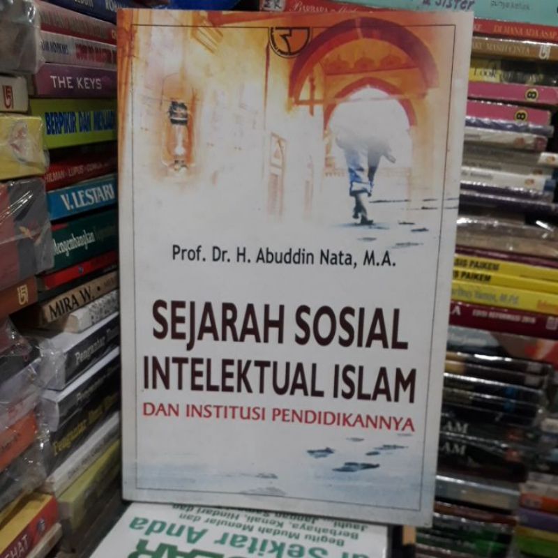Jual Sejarah sosial intelektual islam dan institusi pendidikannya