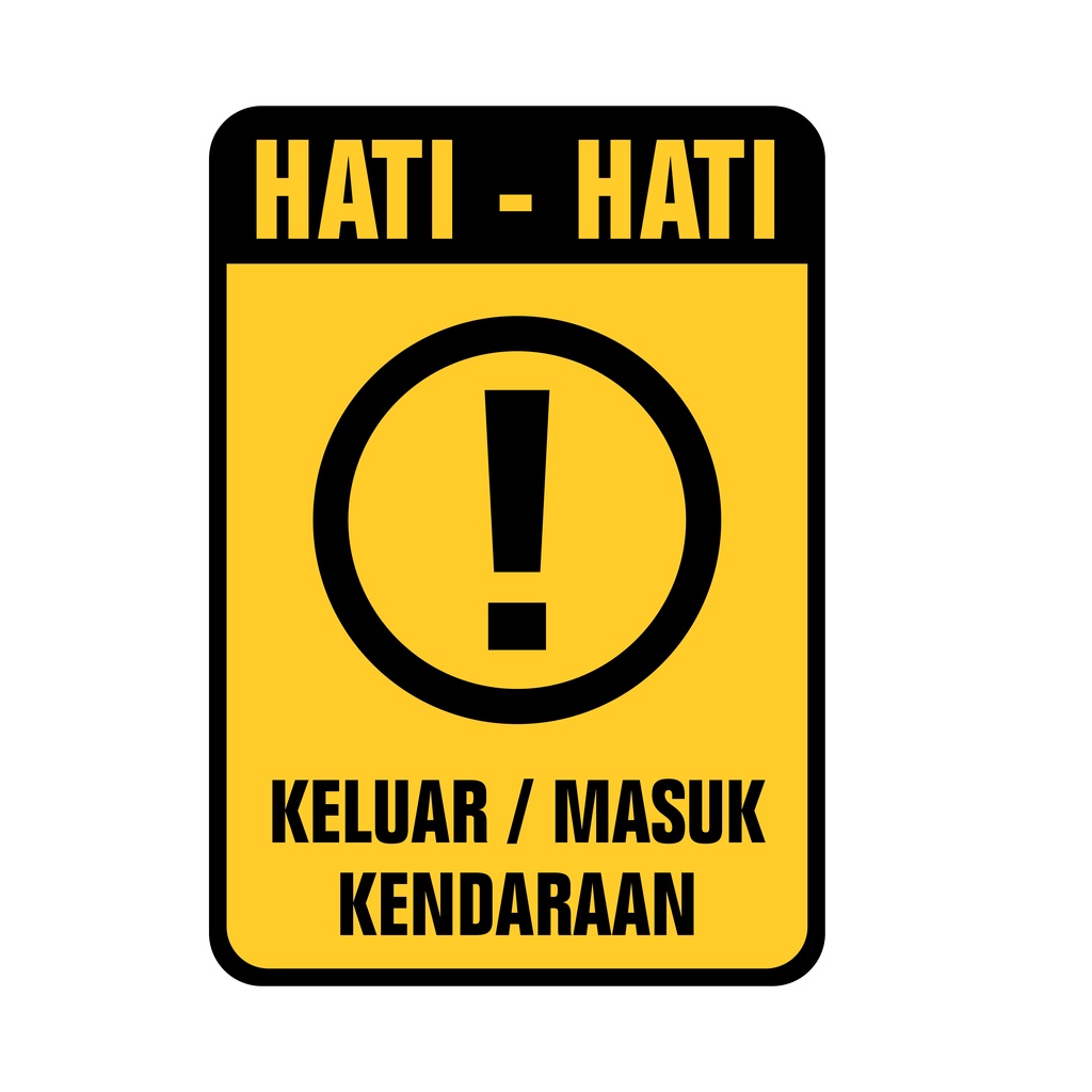 Jual RAMBU HATI HATI KELUAR MASUK KENDARAAN 35CM X 50CM PLAT