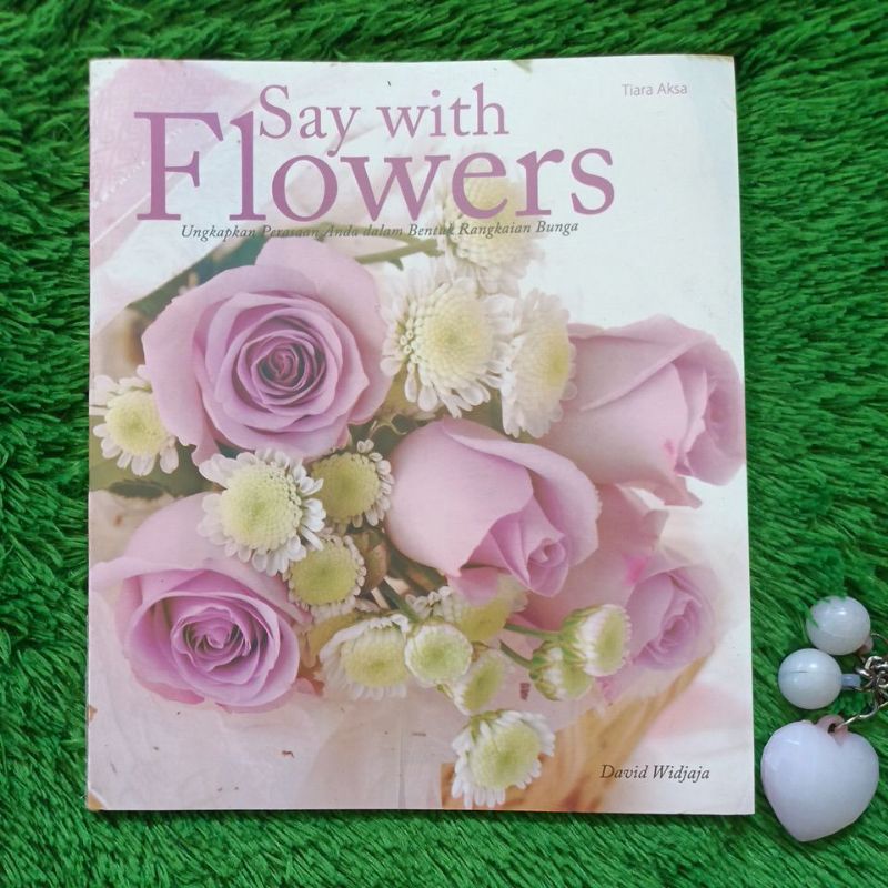 Jual ORIGINAL BUKU KREASI DAN KERAJINAN TANGAN SAY WITH FLOWERS