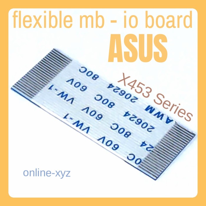 Jual kabel fleksibel flexible mb io usb Asus X453 x453s x453m x453ma