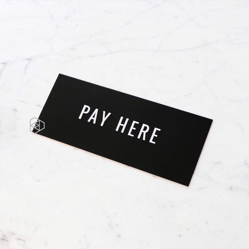 Jual Pay Here Sign Sign Cafe Sign Akrilik Timbul Signage Pay Here Sign Toko Papan Pay