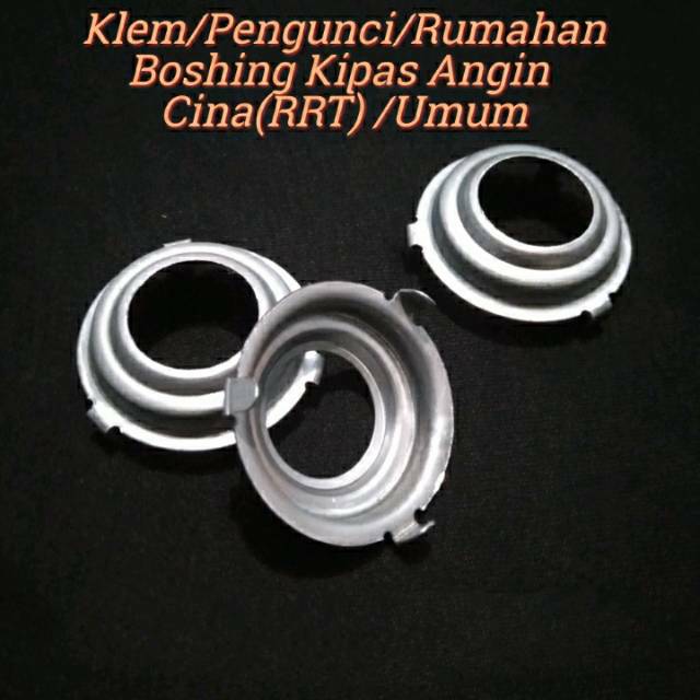 Jual Klem Bushing Kipas/Rumah Boshing, Bos, Bearing Kipas Angin Klem