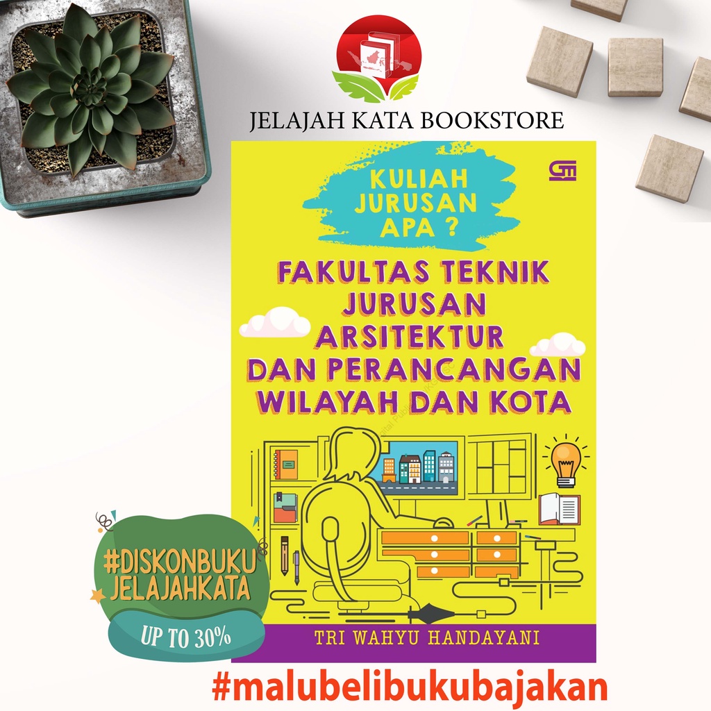 Jual Buku KULIAH JURUSAN APA ? FAKULTAS TEKNIK ARSITEKTUR DAN