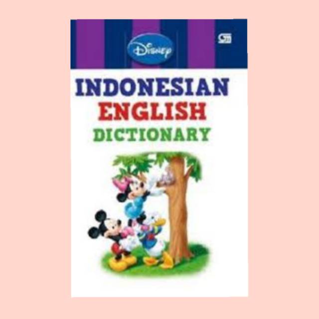Jual KAMUS DISNEY INDONESIAN ENGLISH DICTIONARY Shopee Indonesia