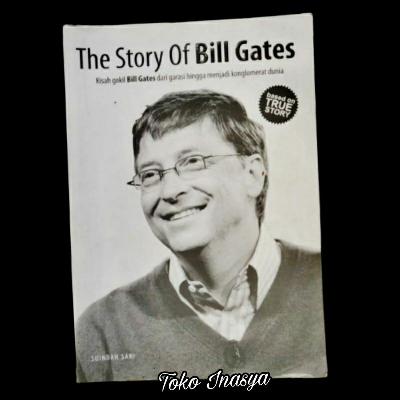 Jual BUKU THE STORY OF BILL GATES (BASED ON TRUE STORY) ORIGINAL