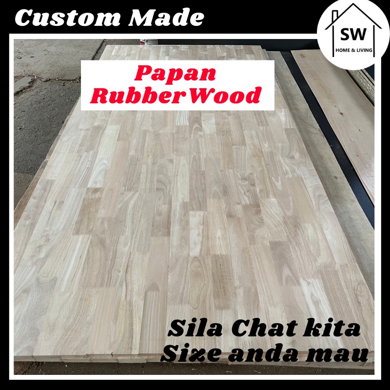 Rubber Wood board 20mm 25mm Papan kayu papan Rubber wood Custom Made
