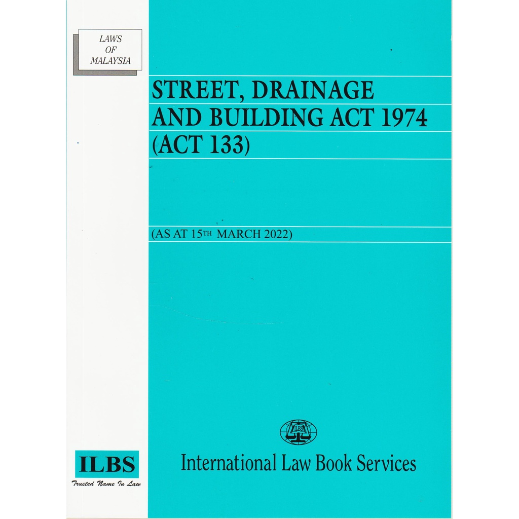 STREET ,DRAINAGE AND BUILDING ACT 1974 [ACT 133] [2022 EDITION