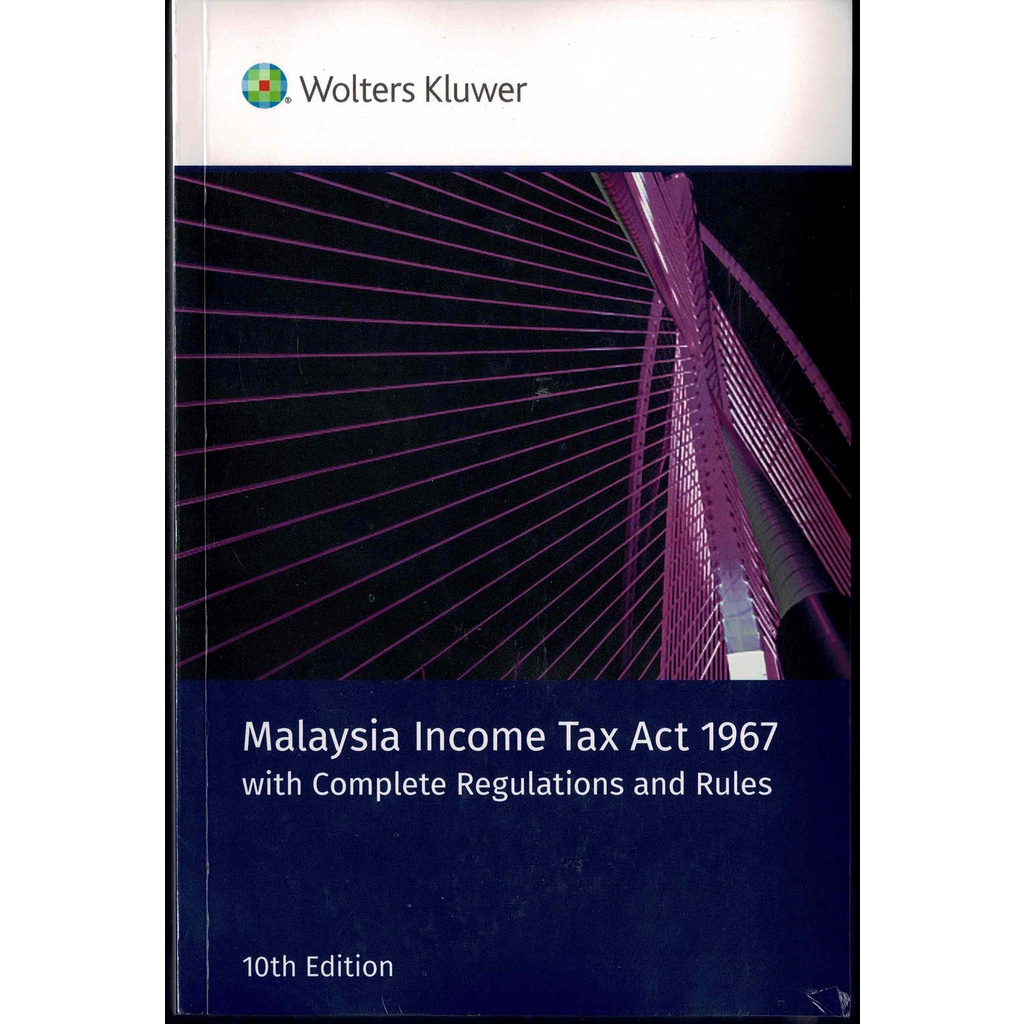 Malaysia Tax Act 1967 with Complete Regulations and Rules 10th