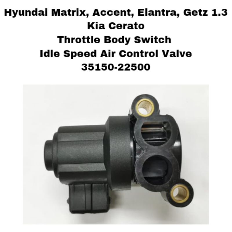 Hyundai Matrix, Accent, Elantra, Getz Kia Cerato Throttle Body Switch