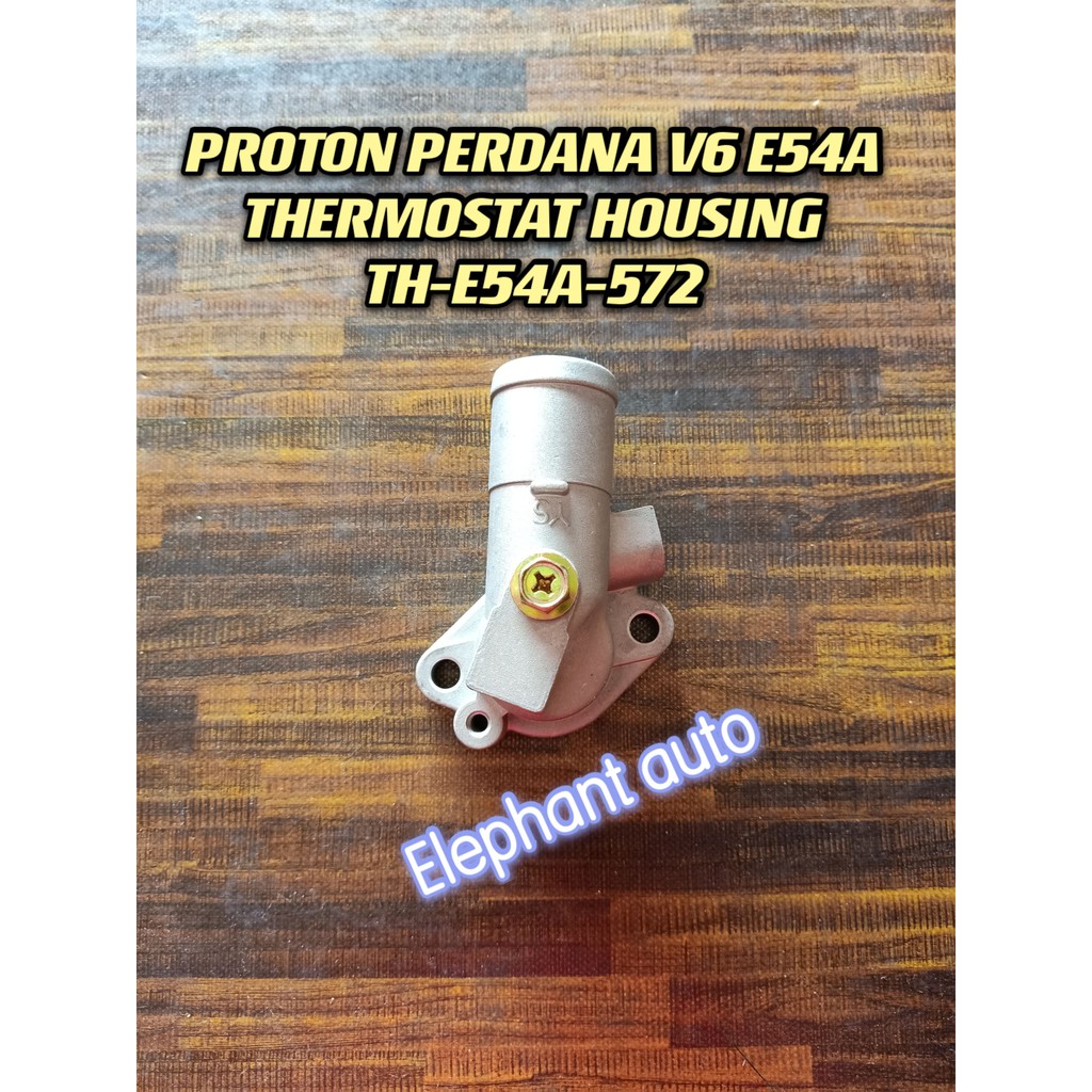 PROTON PERDANA V6 E54A THERMOSTAT HOUSING THE54A572 Shopee Malaysia