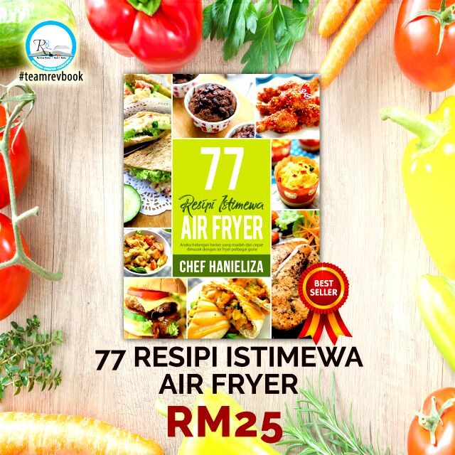 Buku 77 resepi istimewa air fryer oleh Chef Hanieliza Shopee Malaysia