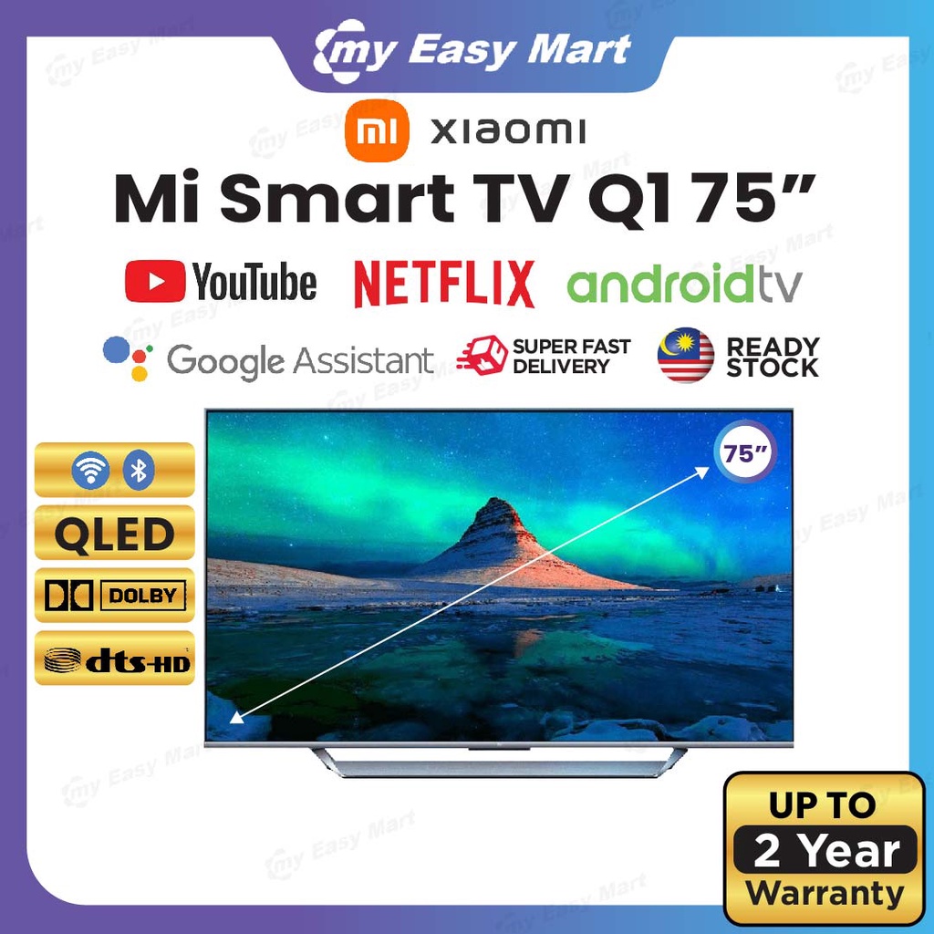 Xiaomi Mi Smart Android TV Q1 75 Inch QLED / 65 Inch P1E 4K UHD / 55