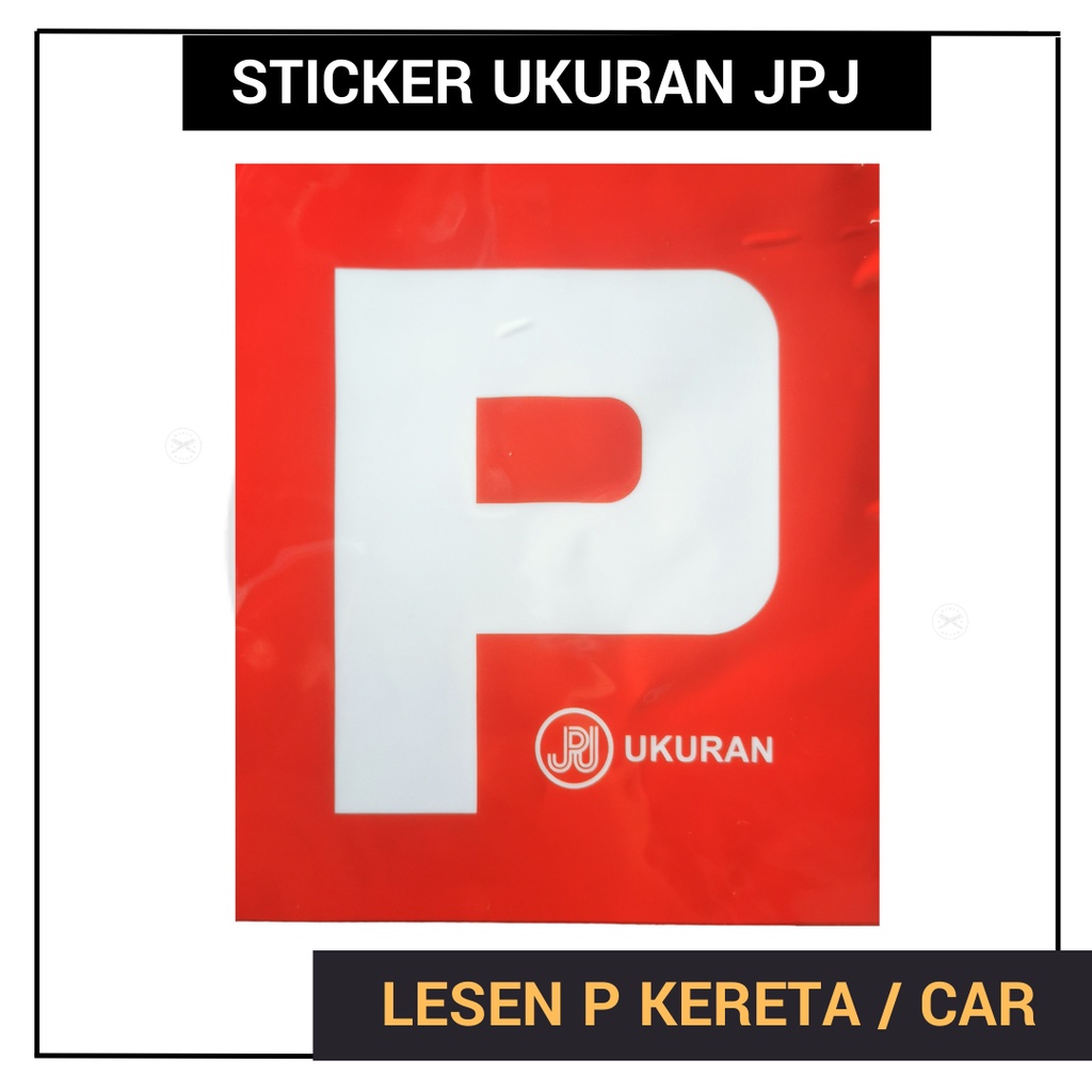 UKURAN JPJ MALAYSIA CAR KERETA VEHICLE LESEN P STICKER P LESEN ( 2