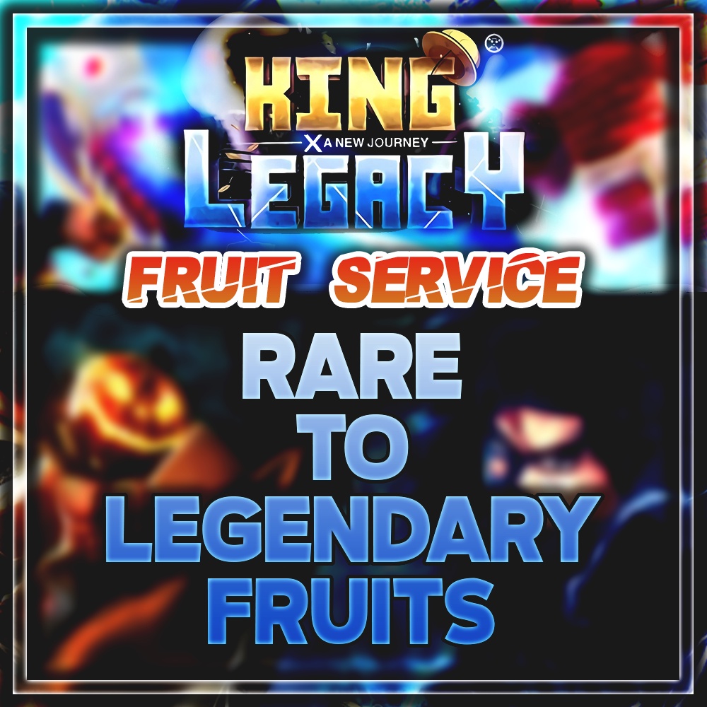 King Legacy Fruit Service (Power Fruit) First and Second Sea Cheap and Reliable Shopee