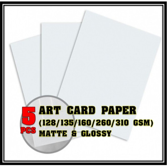 5PCS ART CARD PAPER (128/135/160/260/310 GSM) MATTE & GLOSSY Shopee