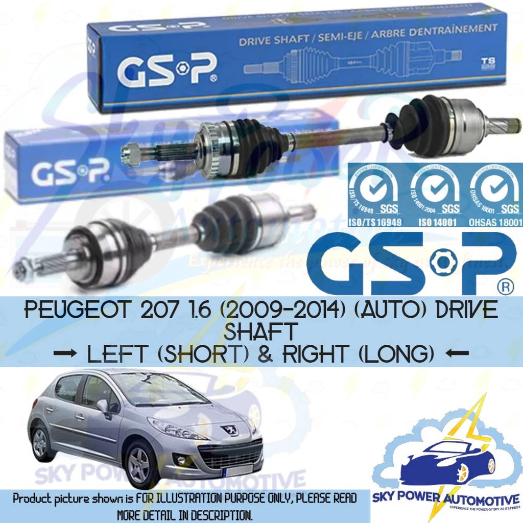 PEUGEOT 207 1.6 (20092014) ( AUTO ) GSP DRIVE SHAFT (LEFT & RIGHT