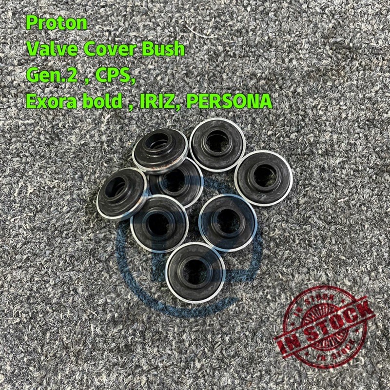 Proton Gen.2 / CPS / BLM / IRIZ / EXORA Valve Cover Bush 8 PCS Shopee