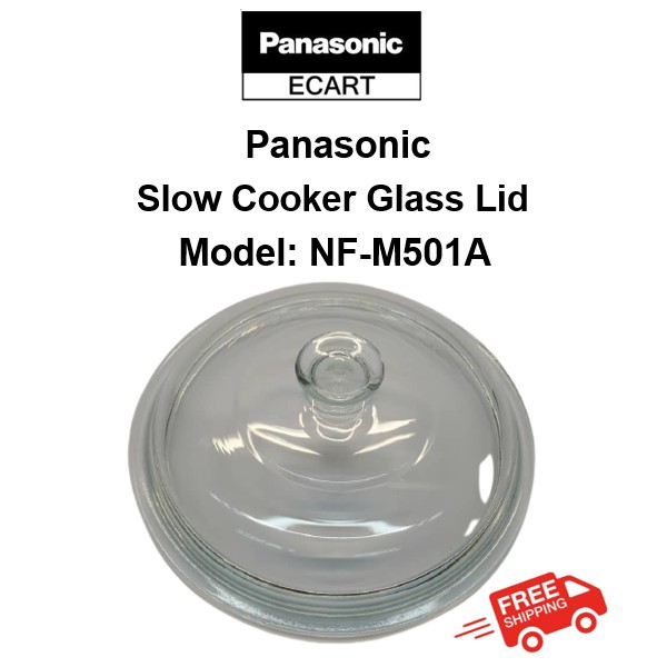 GLASS LID PANASONIC SLOW COOKER GLASS LID FOR MODELS NFM501A / NF