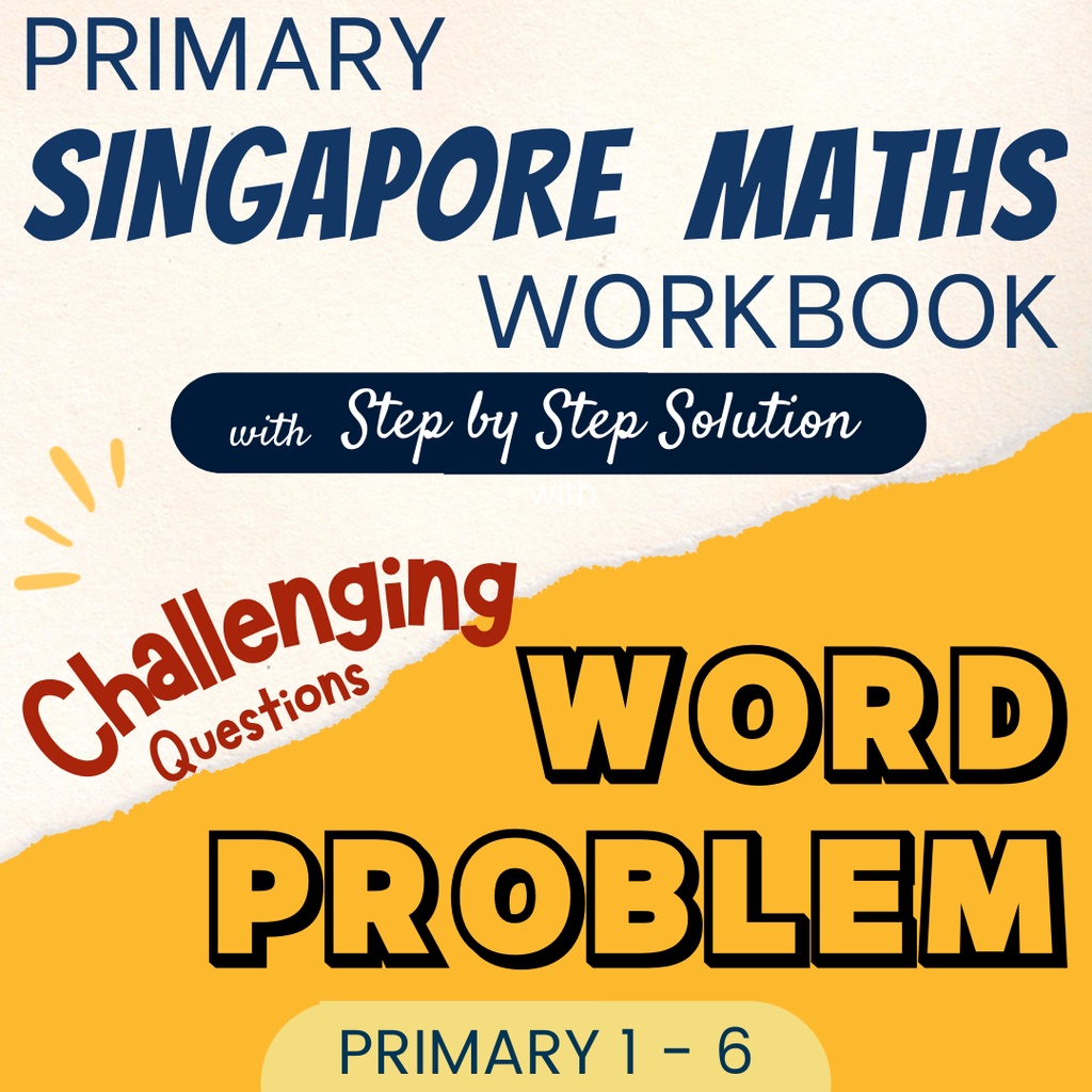 P5 Primary Singapore Maths Word Problems + Solution Primary 1 Primary 6 Challenging Math