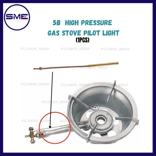 5B HIGH PRESSURE GAS STOVE REPLACEMENT PILOT LIGHT (1pcs) Shopee Malaysia