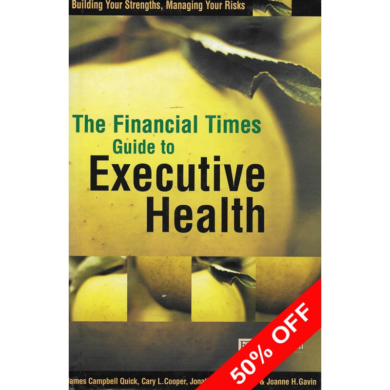 The Financial Times Guide to Executive Health Building Your Strengths