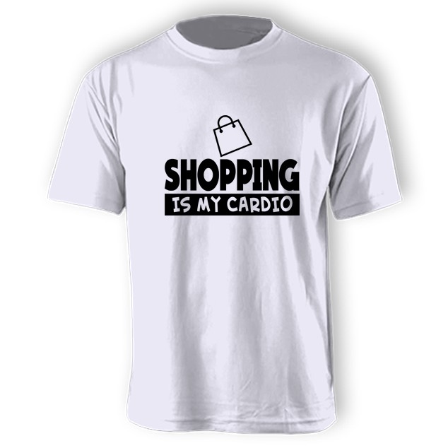 (Unisex) Shopping Is My Cardio (White) Shopee Malaysia