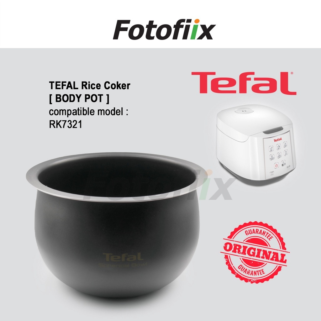 TEFAL [ BODY POT / INNER POT ] for Rice Cooker model RK7321 Shopee