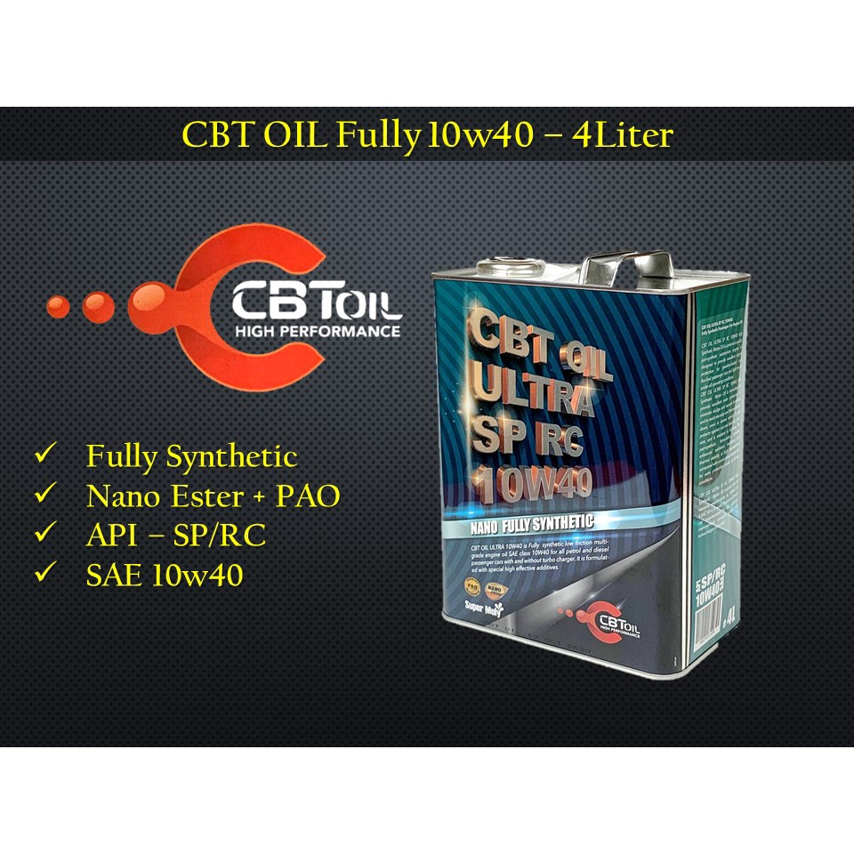 CBT OIL 10w40 4L API SP/RC NANO ESTER+PAO High Performance Fully