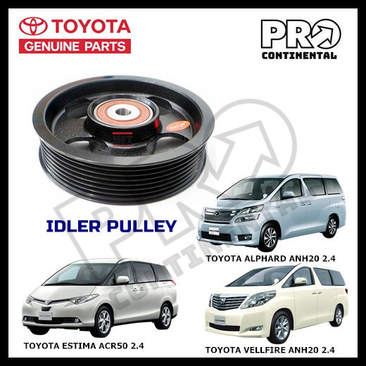 GENUINE TOYOTA ESTIMA ACR50 ALPHARD VELLFIRE ANH20 IDLER PULLEY (7PK