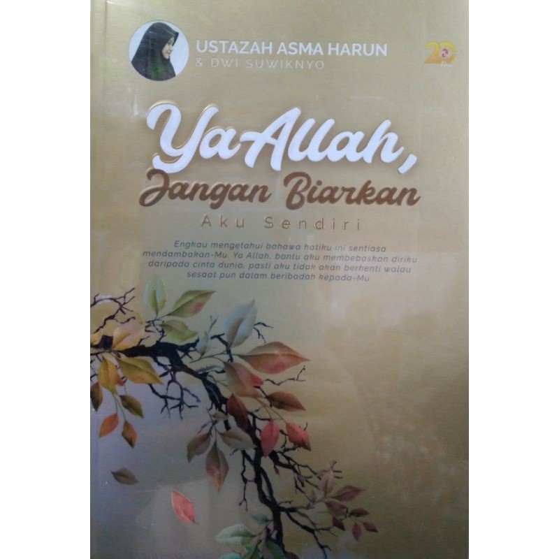 Ya Allah, Jangan Biarkan Aku Sendiri Ustazah Asma Harun & Dwi
