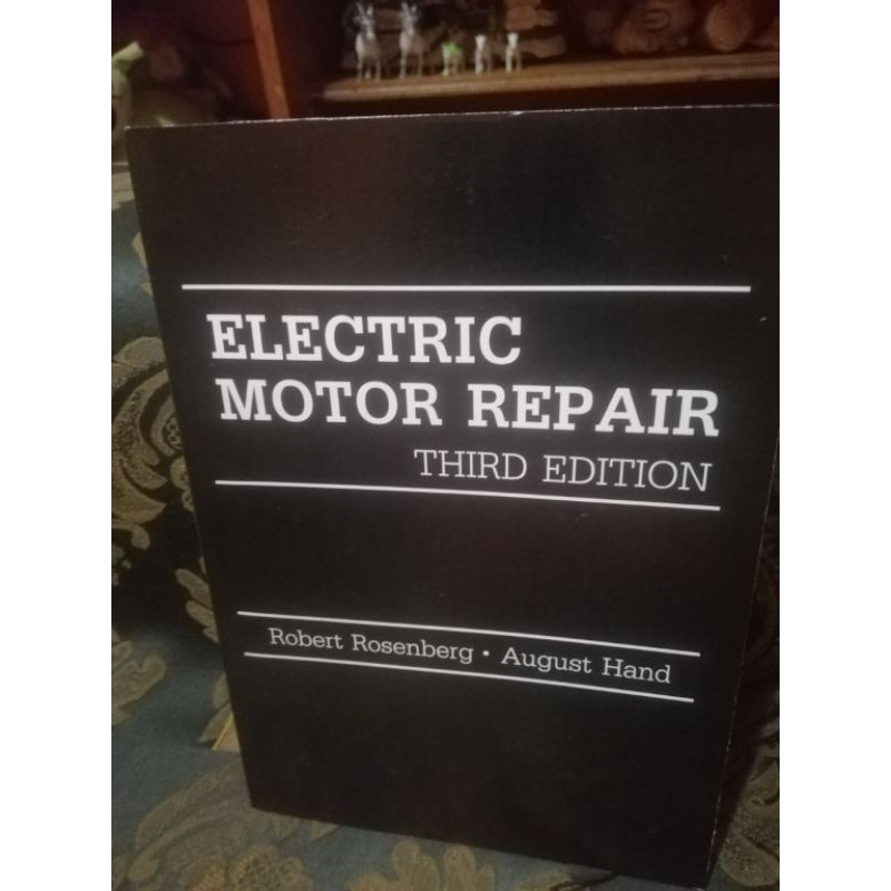 ELECTRIC MOTOR REPAIR 3RD EDITION ROSENBERG Shopee Philippines